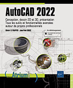 AutoCAD 2022 - Conception, dessin 2D et 3D, présentation - Tous les outils et fonctionnalités avancées...