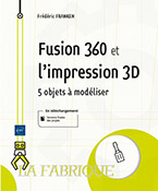 Fusion 360 et l'impression 3D - 5 objets à modéliser