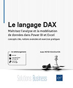 Le langage DAX - Maîtrisez l'analyse et la modélisation de données dans Power BI et Excel