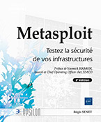 Metasploit - Testez la sécurité de vos infrastructures (2e edition)