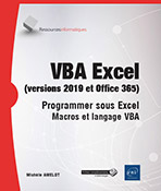 VBA Excel (versions 2019 et Office 365) - Programmer sous Excel : Macros et langage VBA