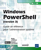 Windows PowerShell (version 3) - Guide de référence pour l'administration système